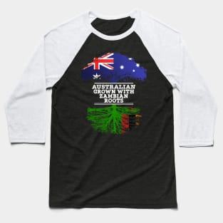 Australian Grown With Zambian Roots - Gift for Zambian With Roots From Zambia Baseball T-Shirt